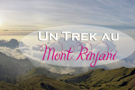 Trek au Mont Rinjani, Lombok, Indonésie